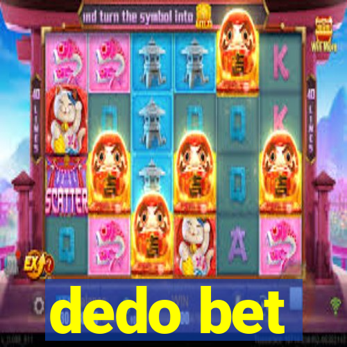 dedo bet